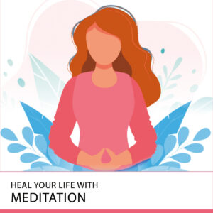 20220119 heal your life with meditation beckenham