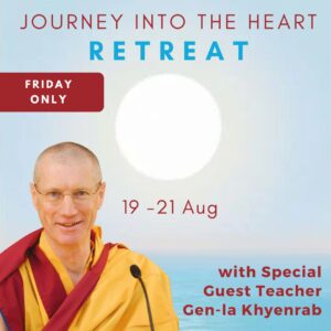 fri 19 aug journey into the heart with gen la kelsang khyenrab (in person in morden)