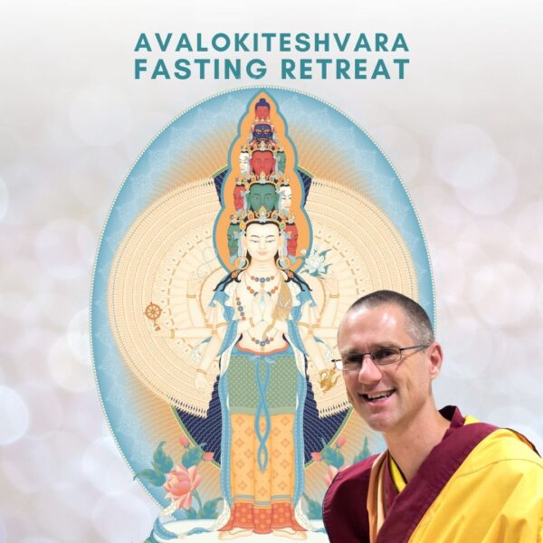 avalokiteshvara fasting retreat (whole weekend discount) fri 14 sat 15 apr | gen chodor | kensington