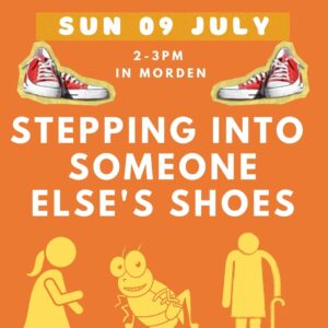 morden kids class | sun 9 jul | stepping into someone else's shoes with thomas tozer | 2.00 3.00pm | in person in morden